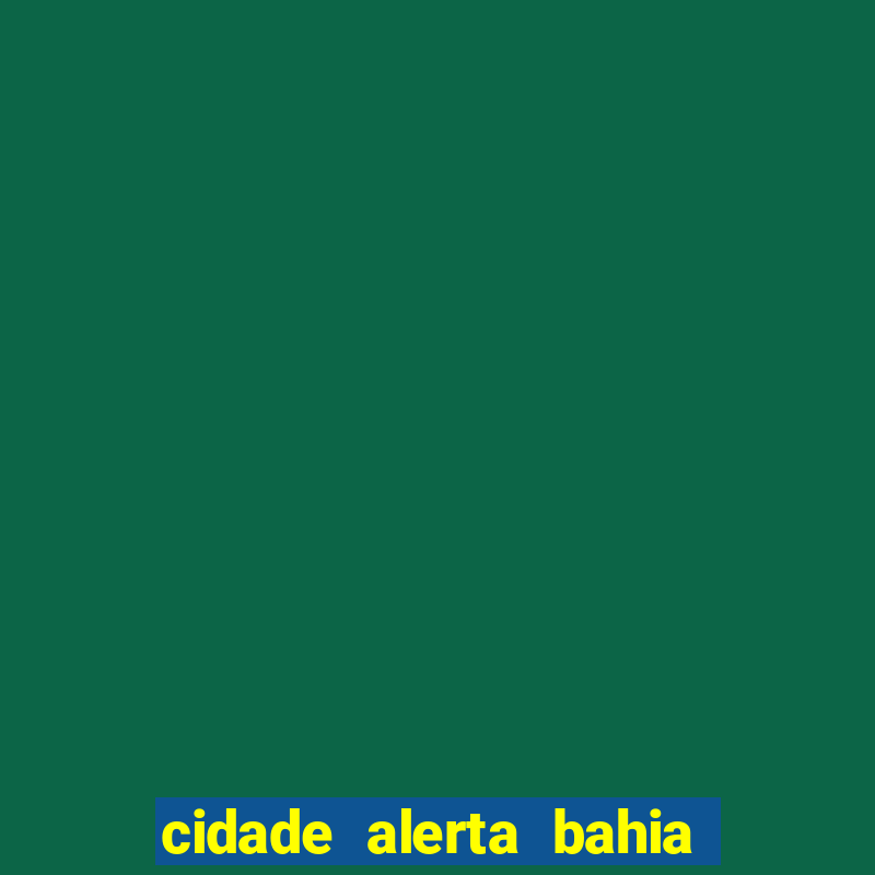 cidade alerta bahia adelson carvalho hoje